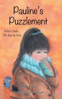 Pauline's Puzzlement: A Kid's Book... Not Just for Kids B0CLZ3XJMS Book Cover