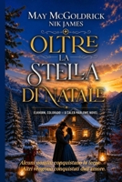 Oltre la Stella di Natale: Dove i cuori duri imparano ad amare... (Elkhorn, Colorado - I Romanzi Di Caleb Marlowe) (Italian Edition) B0HB2P72BZ Book Cover