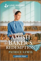 The Amish Baker's Redemption: An Uplifting Inspirational Romance 1335230432 Book Cover