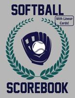 Softball Scorebook With Lineup Cards: 50 Scoring Sheets For Baseball and Softball 1095574078 Book Cover