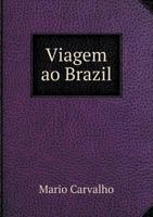 Viagem Ao Brazil 5518973802 Book Cover