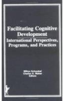 Facilitating Cognitive Development: International Perspectives, Programs, and Practices 0866564152 Book Cover