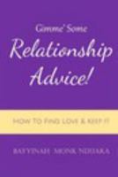 Gimme Some Relationship Advice! 1366915178 Book Cover