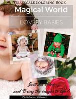 Lovely Babies: Grayscale Coloring Book 1534809953 Book Cover