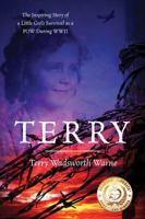 Terry: The Inspiring Story of a Little Girl's Survival as a POW During WWII 1432789732 Book Cover