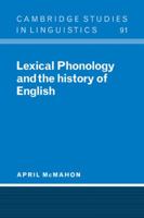Lexical Phonology and the History of English 0521034485 Book Cover
