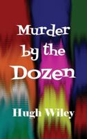 Murder By The Dozen 1627555471 Book Cover