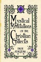 Mystical Meditations on the Christian Collects 0877287341 Book Cover