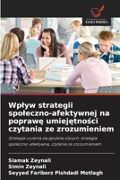 Wplyw strategii spoleczno-afektywnej na poprawę umiejętności czytania ze zrozumieniem 6209620957 Book Cover