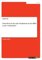 Inwiefern ist der alte Dualismus in der BRD noch vorhanden? 3668688281 Book Cover