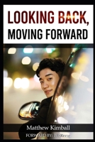 Looking Back, Moving Forward B08R7VM1GX Book Cover