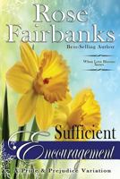 Sufficient Encouragement: A Pride and Prejudice Variation 1523944404 Book Cover