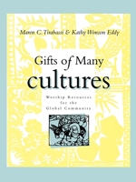Gifts of Many Cultures: Worship Resources for the Global Community 0829810293 Book Cover