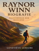 Raynor Winn Biografie: Wanderwege zur Resilienz (German Edition) B0FP5LX1SN Book Cover
