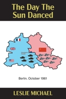 The Day The Sun Danced 103916708X Book Cover