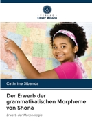 Der Erwerb der grammatikalischen Morpheme von Shona 6202945419 Book Cover