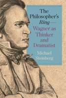 The Philosopher's Ring--Wagner as Thinker and Dramatist (Studies in German Literature Linguistics and Culture) 1640142452 Book Cover