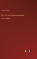 Die Lehre vom Auferstehungsleibe: und Der Himmel 3368441779 Book Cover