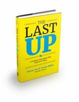 The Last Up: A Curious Tale about the Future of Sales 0985478233 Book Cover