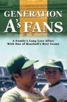 Generation A s Fans: A Family s Long Love Affair With One of Baseball s Best Teams 097933120X Book Cover