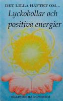 Det lilla häftet om lyckobollar och positiva energier 9176999483 Book Cover