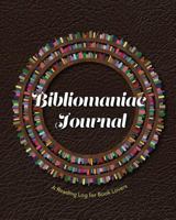 Bibliomaniac Journal: A Reading Log for Book Lovers - Black and White Interior Edition 1986401472 Book Cover