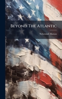 Beyond The Atlantic B0FJZZ4W3X Book Cover