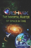 BroHawk: The Immortal Master of Space and Time 0692254129 Book Cover