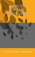 Voices of the Unheard 1725157292 Book Cover