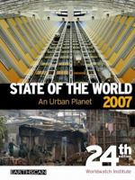 State of the World 2007: Our Urban Future 0393329232 Book Cover