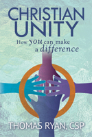 Christian Unity: How You Can Make a Difference 0809149508 Book Cover
