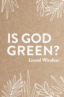 Is God Green? 1925424316 Book Cover