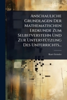 Anschauliche Grundlagen Der Mathematischen Erdkunde Zum Selbstverstehn Und Zur UnterstÃ1/4tzung Des Unterrichts... (German Edition) 1024498484 Book Cover
