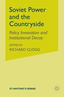 Soviet Power and the Countryside: Policy Innovation and Institutional Decay 134940151X Book Cover