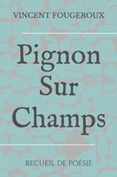 Pignon Sur Champs B086Y6L4XL Book Cover