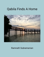 Qabila Finds A Home 1365500543 Book Cover