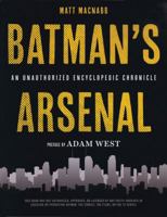 Batman's Arsenal: An Unauthorized Encyclopedic Chronicle 162316074X Book Cover