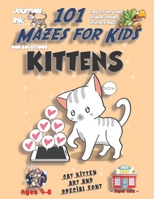 101 Mazes For Kids: SUPER KIDZ Book. Children - Ages 4-8 (US Edition). Kawaii Kittens & Social Media custom art interior. 101 Puzzles with solutions - Easy to Very Hard learning levels -Unique challen 170792175X Book Cover