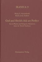God and Sheikh Adi Are Perfect: Sacred Poems and Religious Narratives from the Yezidi Tradition 3447053003 Book Cover