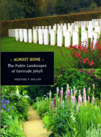 Almost Home: The Public Landscapes of Gertrude Jekyll 081393365X Book Cover