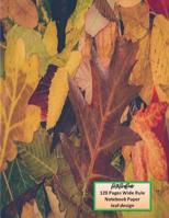 BethBirdBooks 120 Pages Wide Rule Notebook Paper: leaf design 1082052736 Book Cover