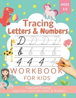 Tracing Letters and Numbers: A Fun Practice Letters and Numbers| Tracing Books for Kids Ages 3-5 | Homeschool Kindergarten, Preschool Workbooks | B08QS6KY65 Book Cover