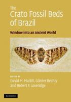 The Crato Fossil Beds of Brazil: Window into an Ancient World 0521300800 Book Cover