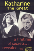 Katharine The Great: Hepburn: Secrets of a Life Revealed: Secrets of a Lifetime 0974811807 Book Cover