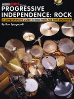 Progressive Independence: Rock: A Comprehensive Guide to Basic Rock and Funk Drumming 142347712X Book Cover