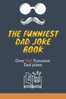 The Funniest Dad joke Book: Over 360 funniest jokes of the year B089TWR3FR Book Cover