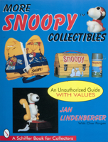 More Snoopy Collectibles: An Unauthorized Guide (Schiffer Book for Collectors) 0764302833 Book Cover