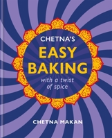 Chetna’s Easy Baking: with a twist of spice 0600637395 Book Cover