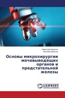 Osnovy Mikrokhirurgii Mochevyvodyashchikh Organov I Predstatel'noy Zhelezy 3659285528 Book Cover