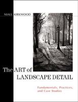 The Art of Landscape Detail: Fundamentals, Practices, and Case Studies 0471140449 Book Cover